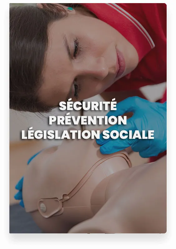 SÉCURITÉ, PRÉVENTION, LÉGISLATION SOCIALE